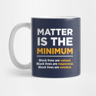 Matter is the Minimum Mug